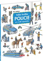 Velká knížka POLICIE pro malé vypravěče   K-WV-1501